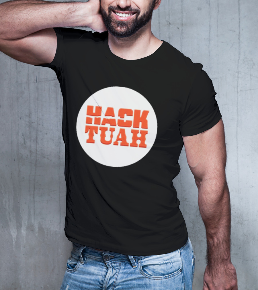 Lauren Hack The Movies Hack Tuah T-Shirt