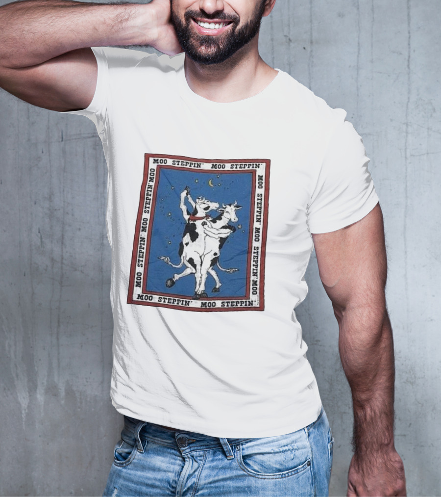 Moo Steppin' Cow Dance Milk 80’s 90’s Humor Joke T-Shirt