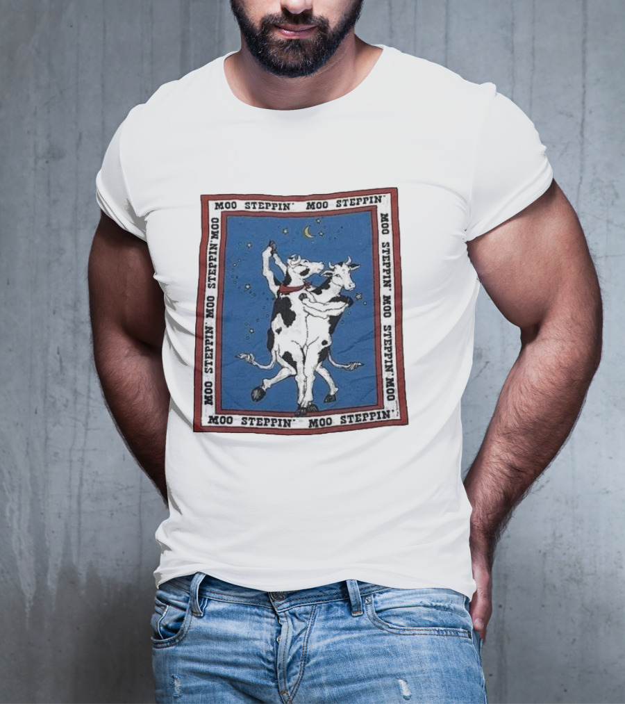 Moo Steppin' Cow Dance Milk 80’s 90’s Humor Joke T-Shirt