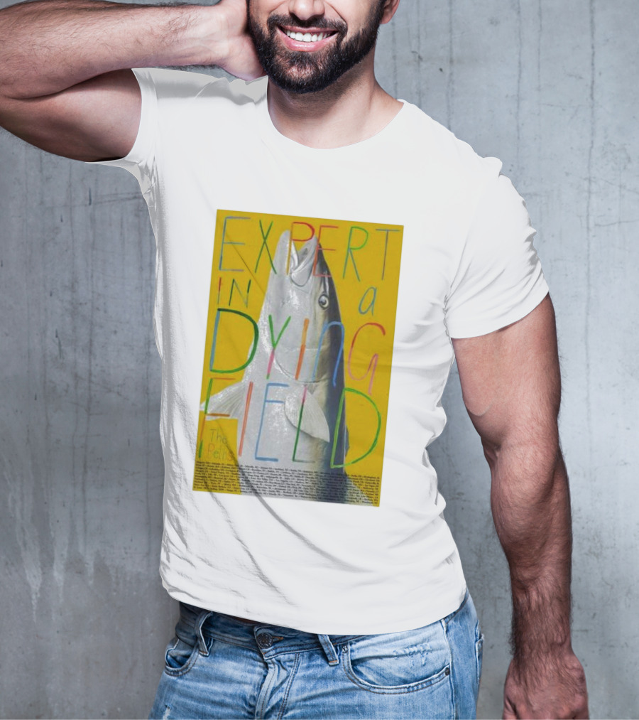 Expert In A Dying Field The Beths Colorful Lettering Fish Image T-Shirt