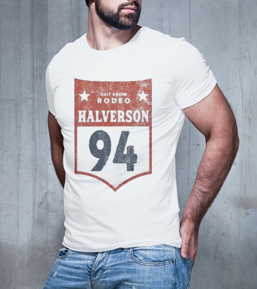 Shit Show Rodeo Halverson 94 T-Shirt