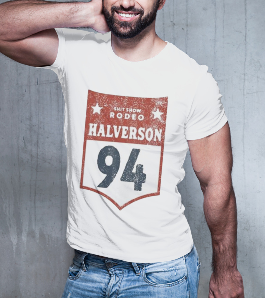Shit Show Rodeo Halverson 94 T-Shirt