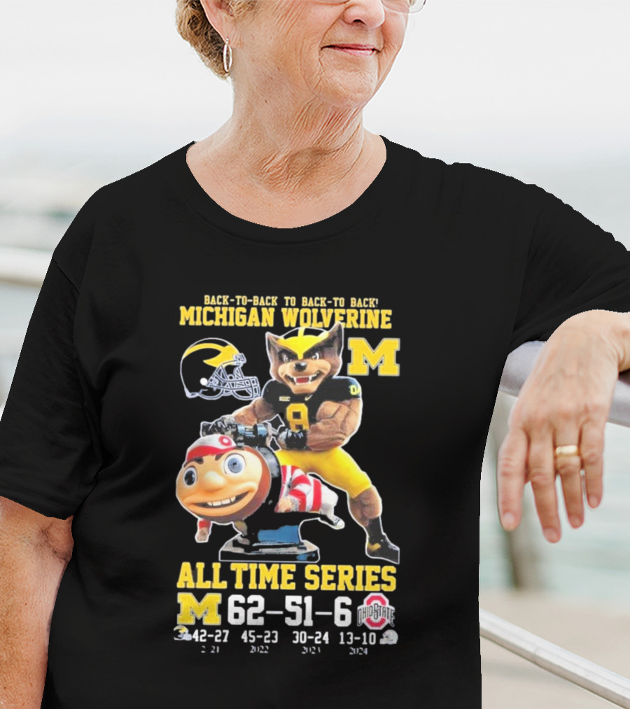 Back-To-Back To Back-To-Back Michigan Wolverine All Time Series 62-51-6 T-Shirt