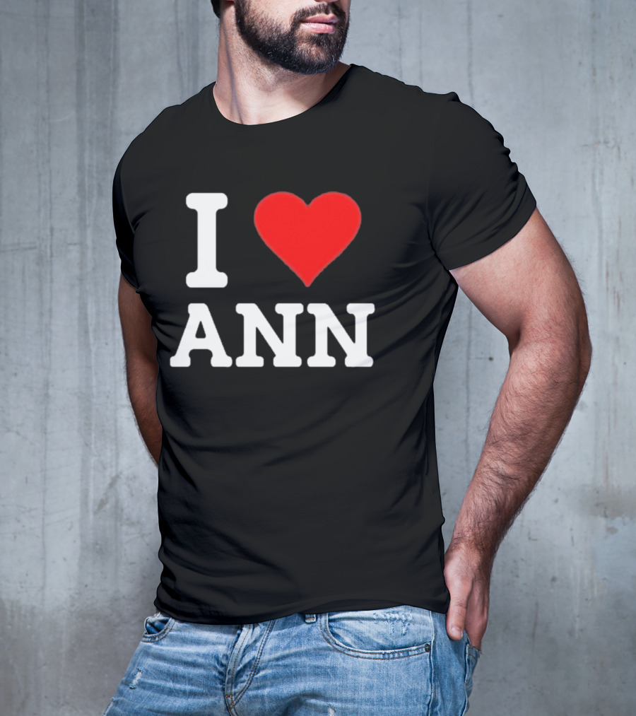 Family Friendly I Love Ann Heart T-Shirt