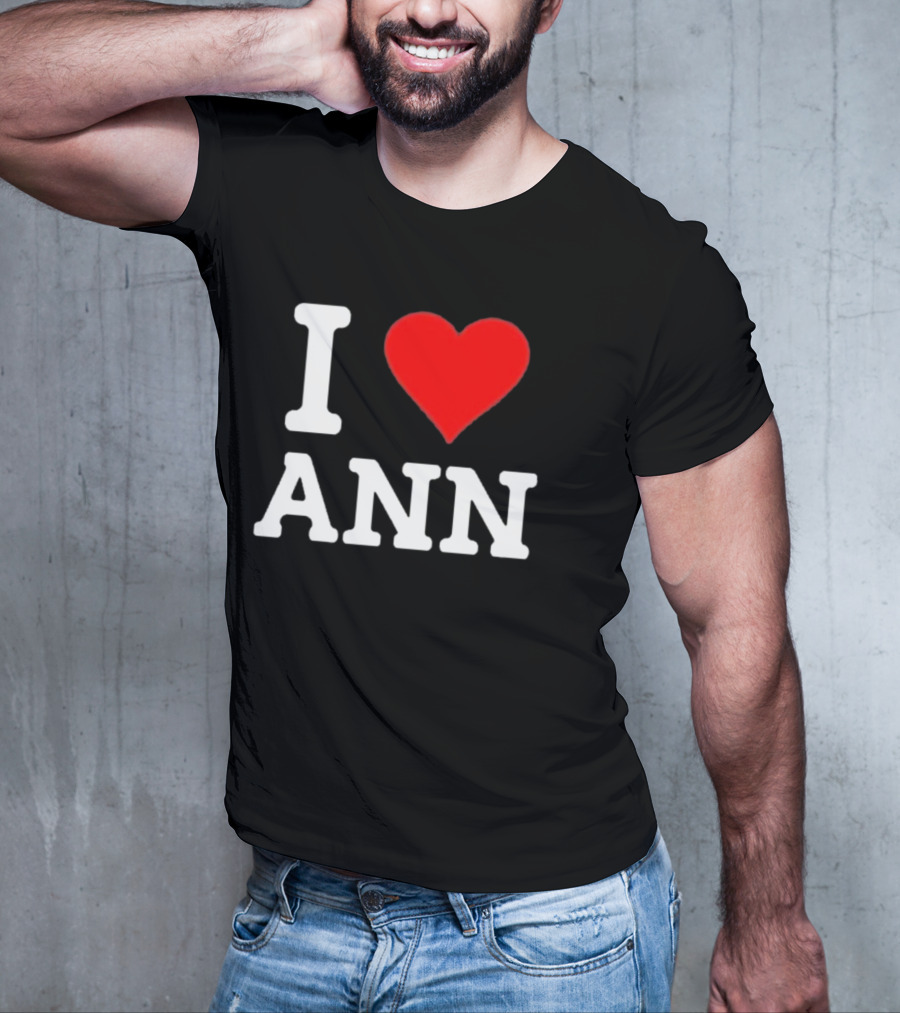 Family Friendly I Love Ann Heart T-Shirt
