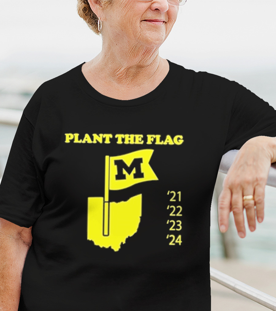 Plant The Flag Michigan M Rivalry 21 22 23 24 T-Shirt