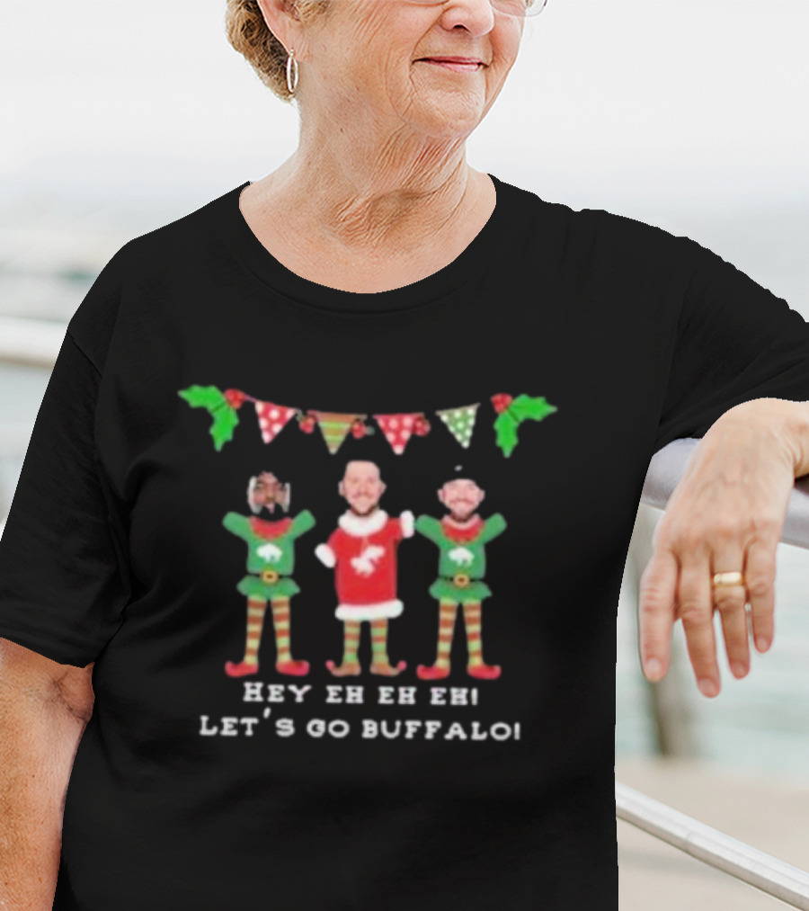 Hey Eh Eh Let’s Go Buffalo Josh Allen Dawson Knox Amari Cooper Holiday Cheer T-Shirt