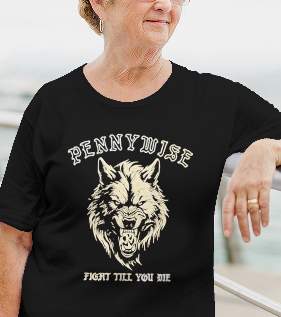 Pennywise Fight Till You Die Wolf Roaring T-Shirt