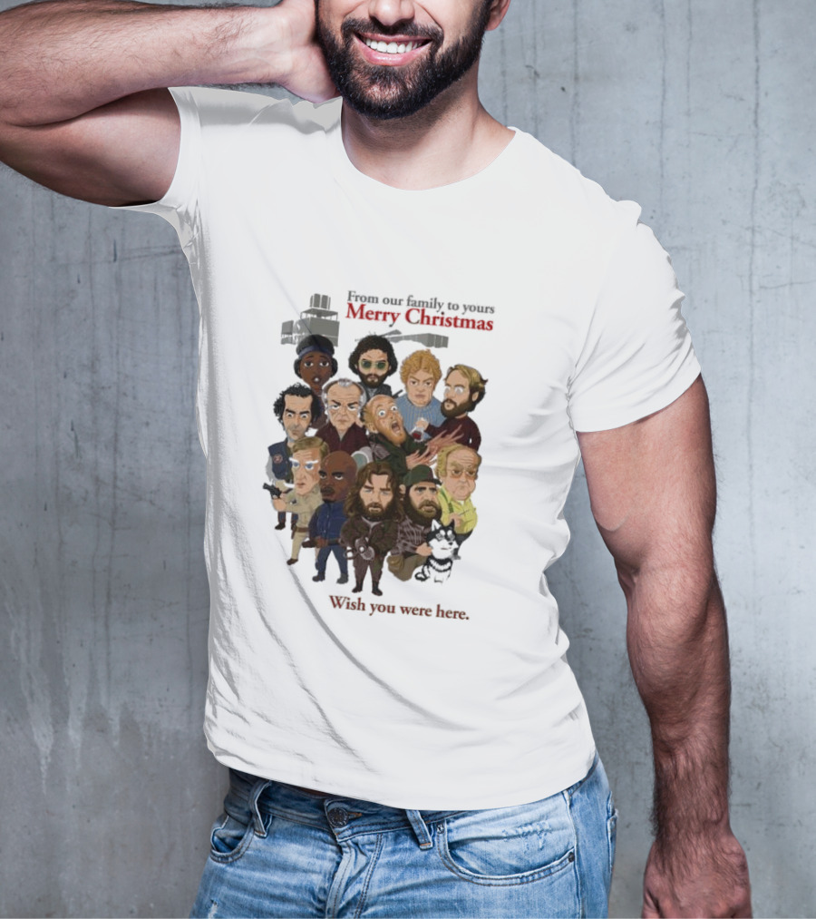 From Our Family To Yours Merry Christmas Wish You Were Here Characters T-Shirt