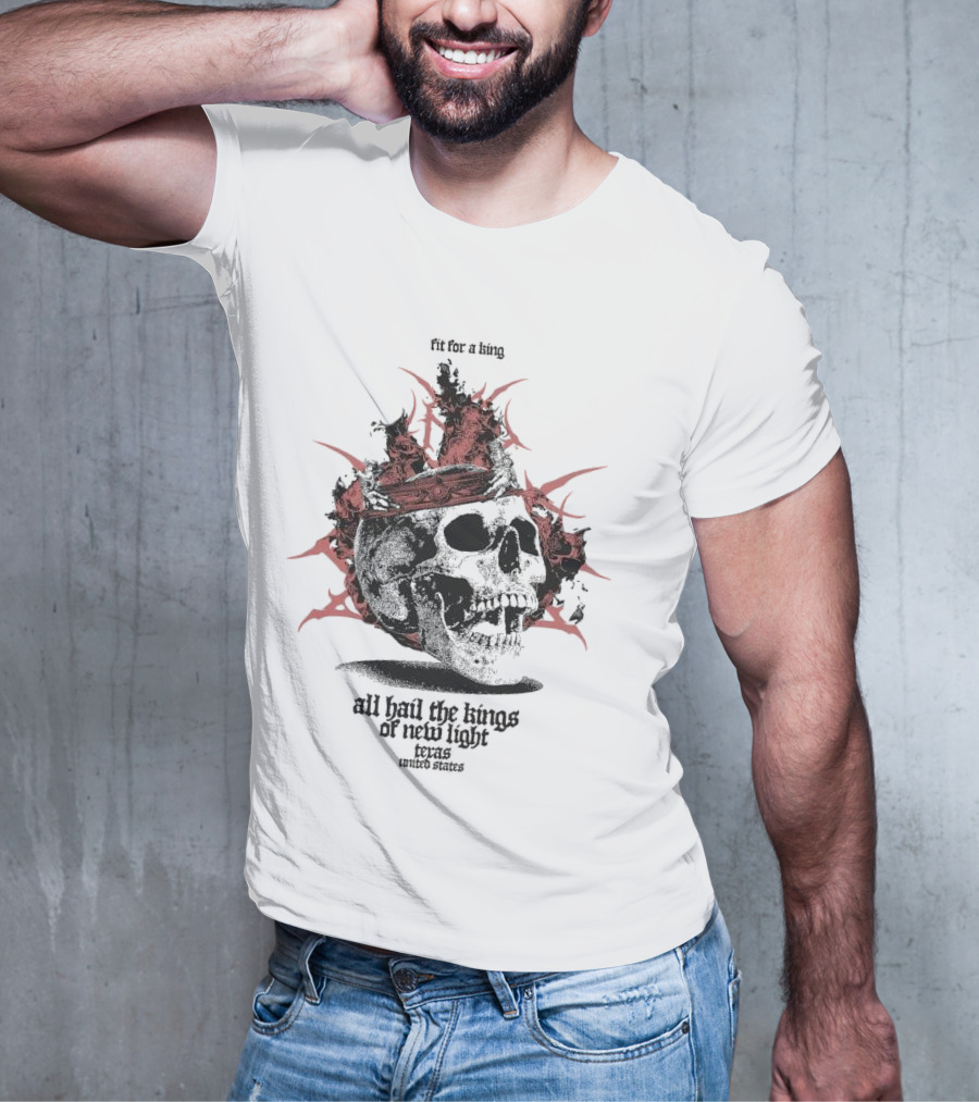 Fit For A King Skull All Hail The Kings Of New Light Texas United States T-Shirt
