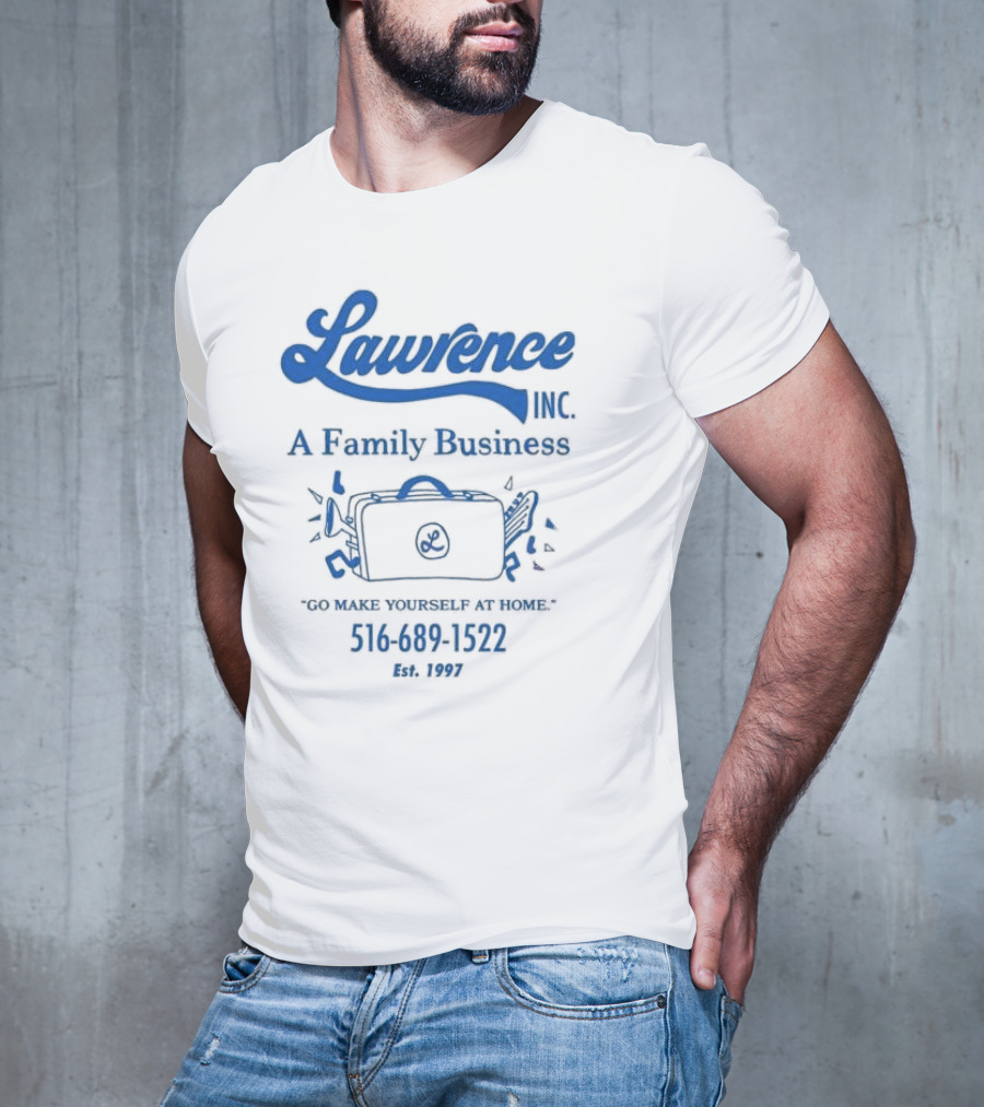 Lawrence Inc A Family Business Briefcase Icon Go Make Yourself At Home 516 689 1522 Est 1997 T-Shirt