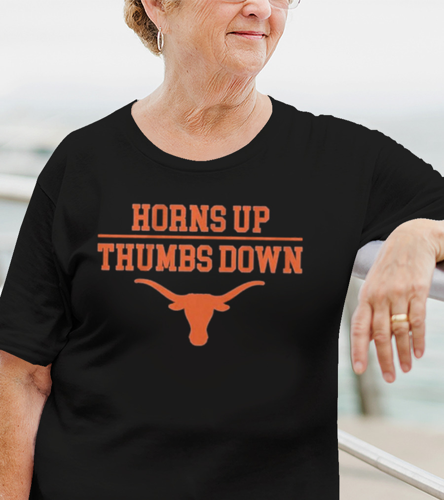 Horns Up Thumbs Down Texas Football T-Shirt