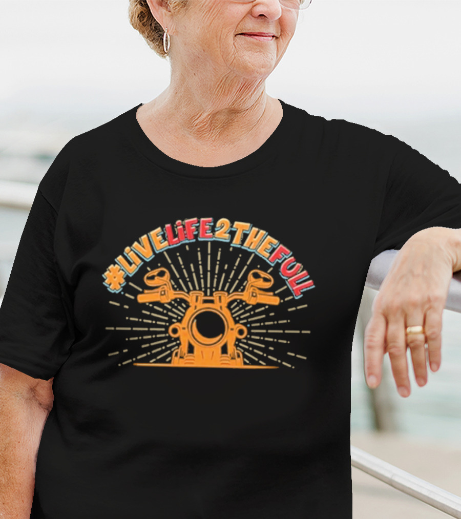 Live Life 2 The Full Motorcycle Handlebar Adventure T-Shirt