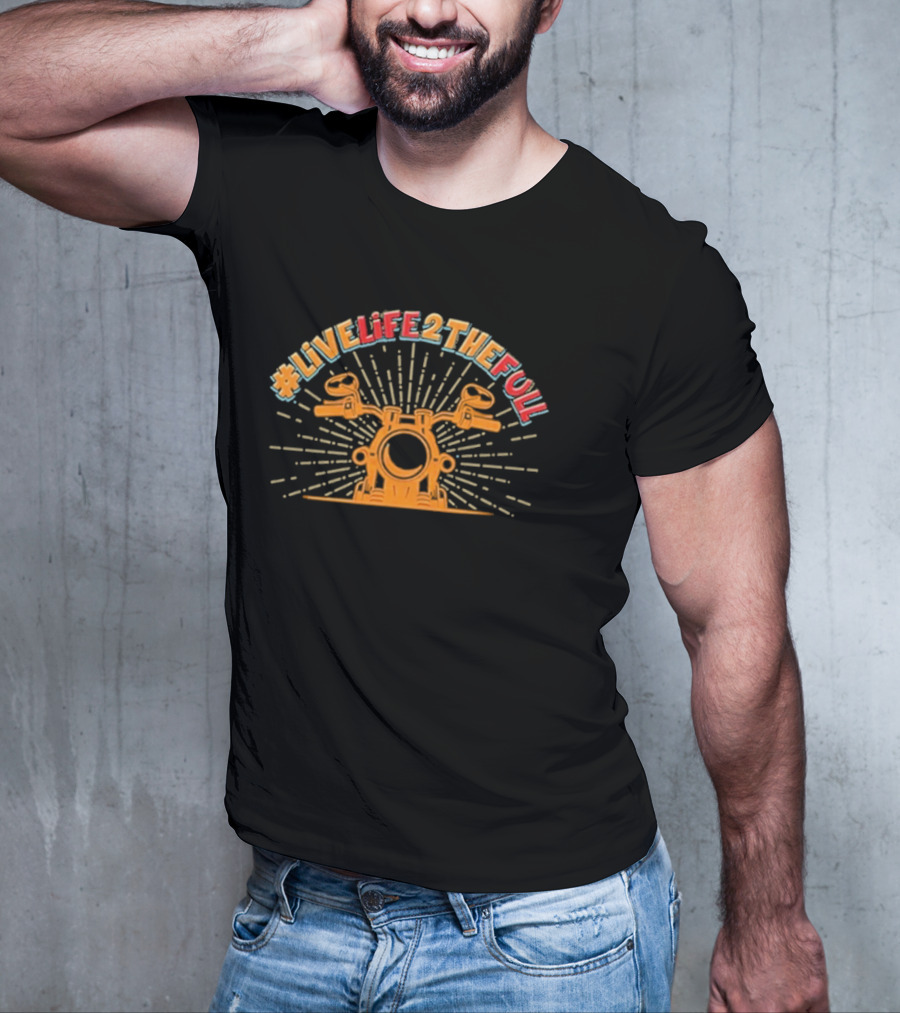 Live Life 2 The Full Motorcycle Handlebar Adventure T-Shirt