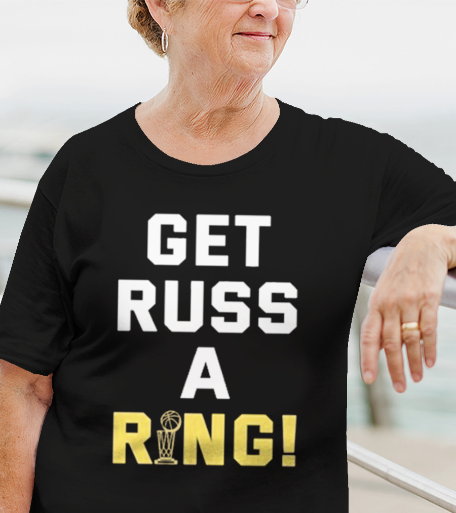 GET RUSS A RING NBA TROPHY T-Shirt