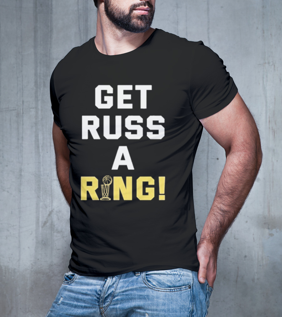 GET RUSS A RING NBA TROPHY T-Shirt