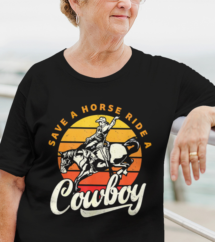 Save A Horse Ride A Cowboy Vintage Sunset Retro Rodeo Style T-Shirt
