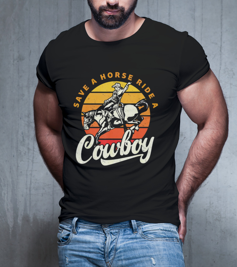 Save A Horse Ride A Cowboy Vintage Sunset Retro Rodeo Style T-Shirt