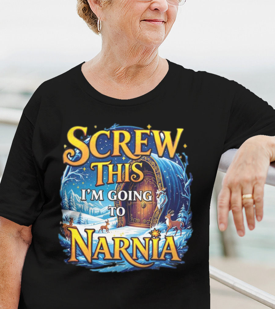 Screw This I'm Going To Narnia Magical Door With Deer And Snowy Landscape T-Shirt