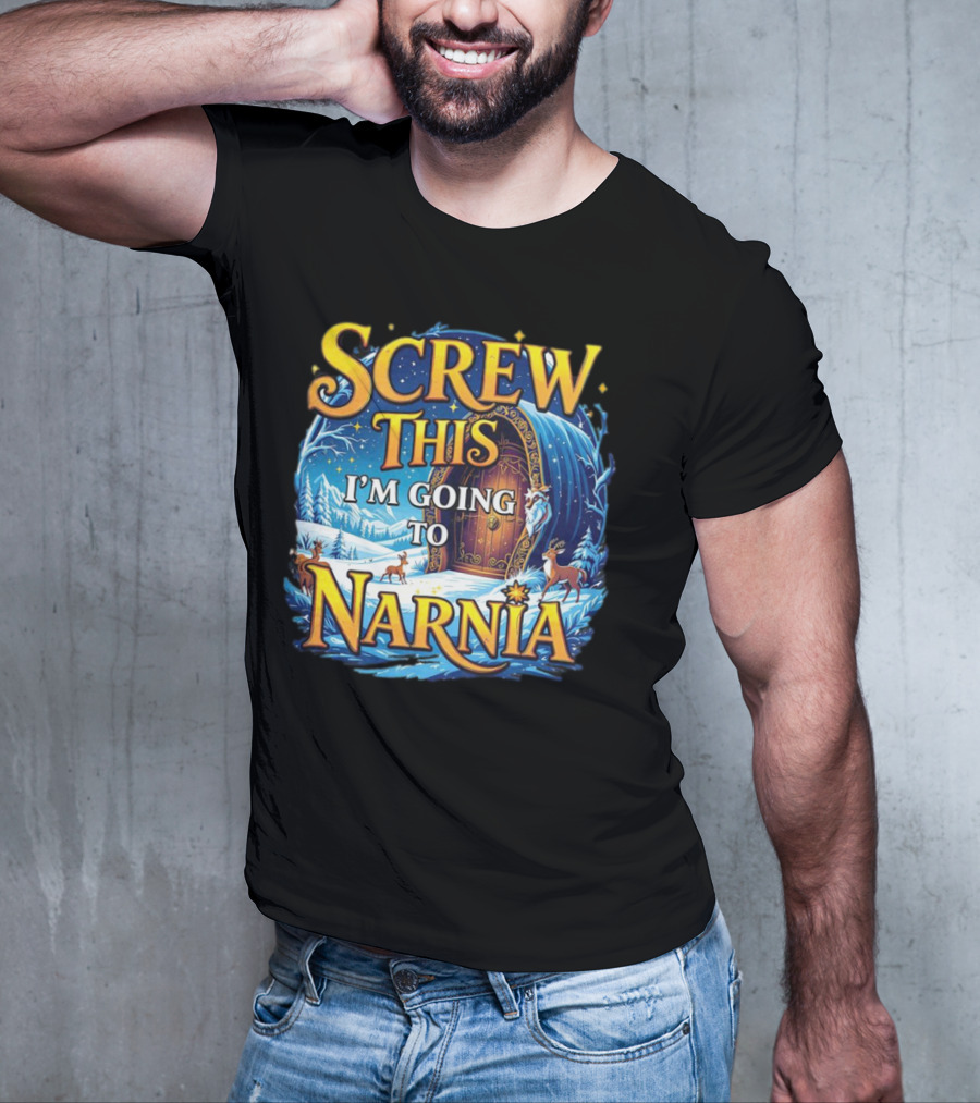 Screw This I'm Going To Narnia Magical Door With Deer And Snowy Landscape T-Shirt
