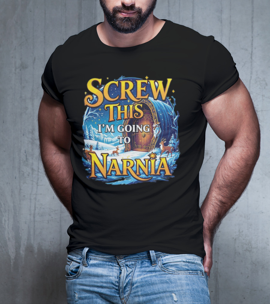 Screw This I'm Going To Narnia Magical Door With Deer And Snowy Landscape T-Shirt