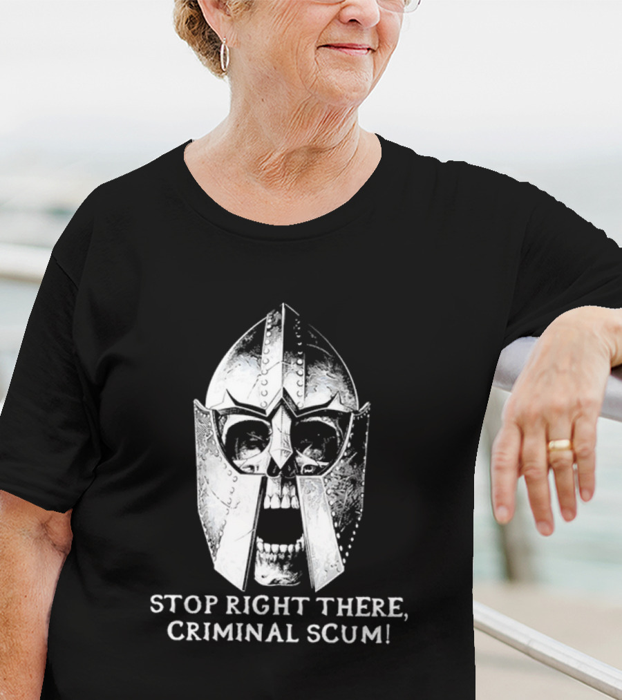 Stop Right There Criminal Scum Skull Helmet T-Shirt