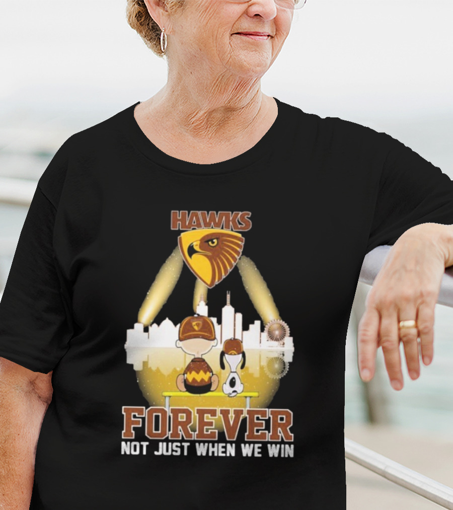 Hawthorn Hawks Snoopy Charlie Brown Forever Not Just When We Win T-Shirt