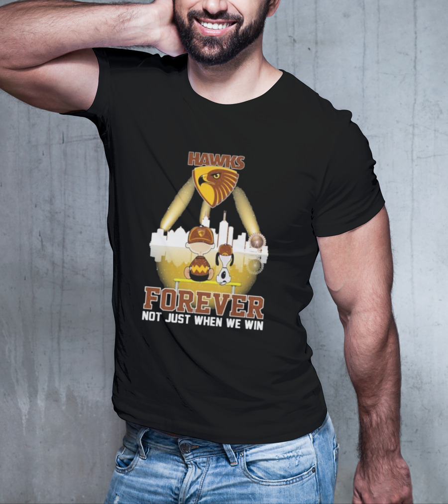 Hawthorn Hawks Snoopy Charlie Brown Forever Not Just When We Win T-Shirt