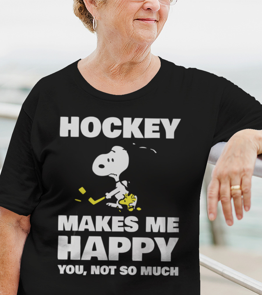 Hockey Makes Me Happy Snoopy You Not So Much T-Shirt