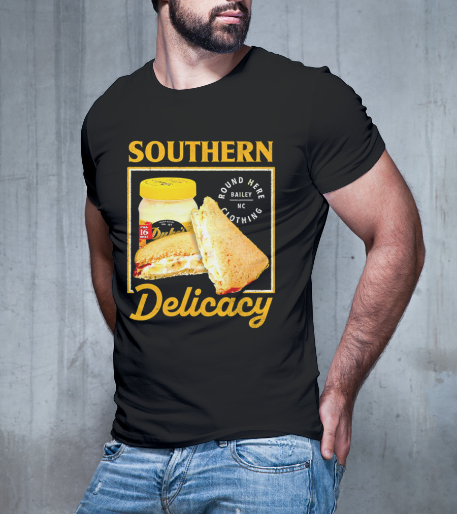 Southern Delicacy Duke's Mayo Round Here Bailey NC Clothing T-Shirt