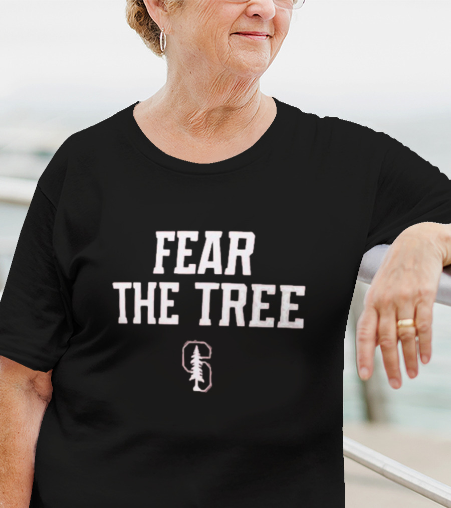 Fear The Tree Stanford Cardinal T-Shirt