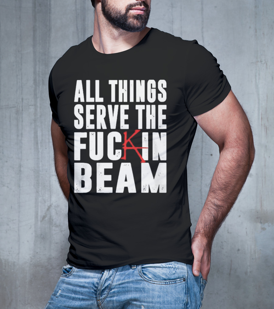 Stephen King All Things Serve The Fuckin Beam T-Shirt