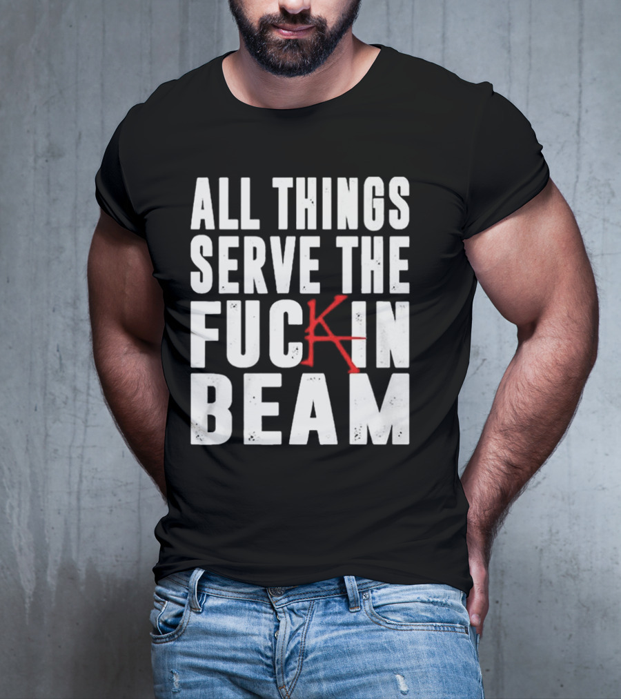 Stephen King All Things Serve The Fuckin Beam T-Shirt