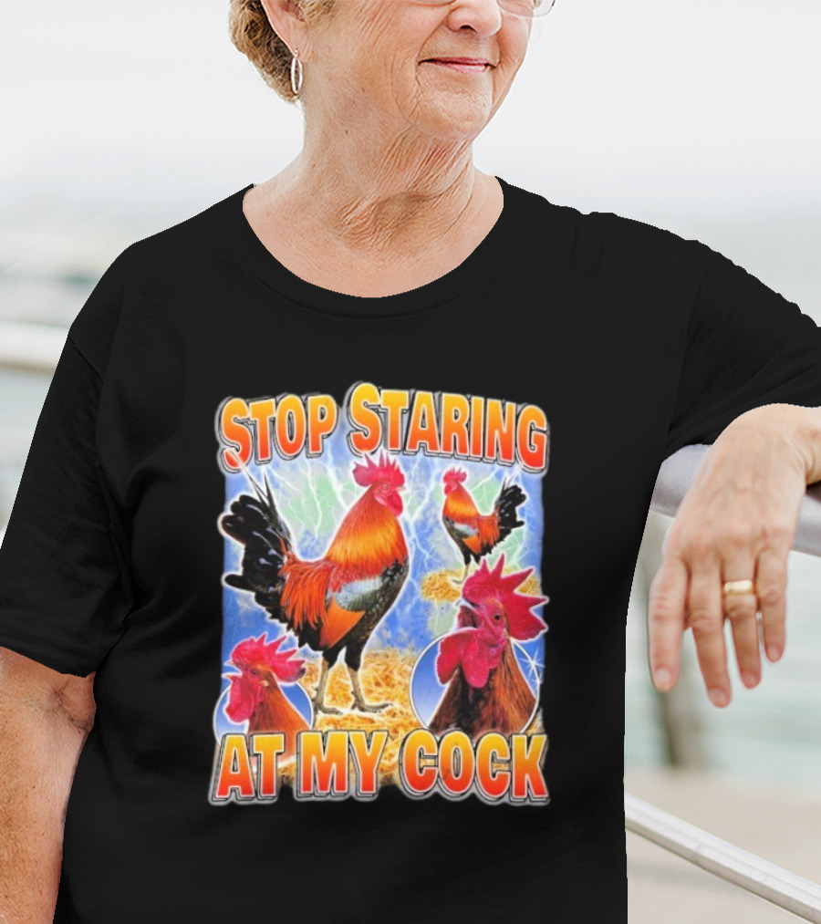Stop Staring At My Cock Rooster Lightning Scene T-Shirt