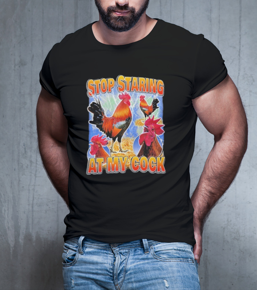 Stop Staring At My Cock Rooster Lightning Scene T-Shirt