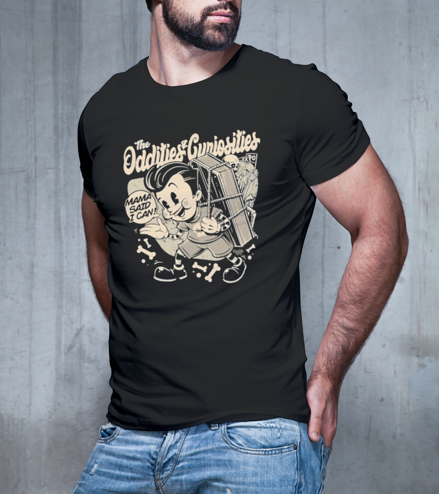 The Oddities And Curiosities Expo Mama Said I Can Skeleton Cartoon Character Carrying Coffin T-Shirt