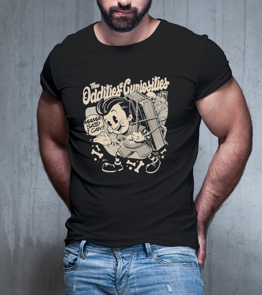 The Oddities And Curiosities Expo Mama Said I Can Skeleton Cartoon Character Carrying Coffin T-Shirt
