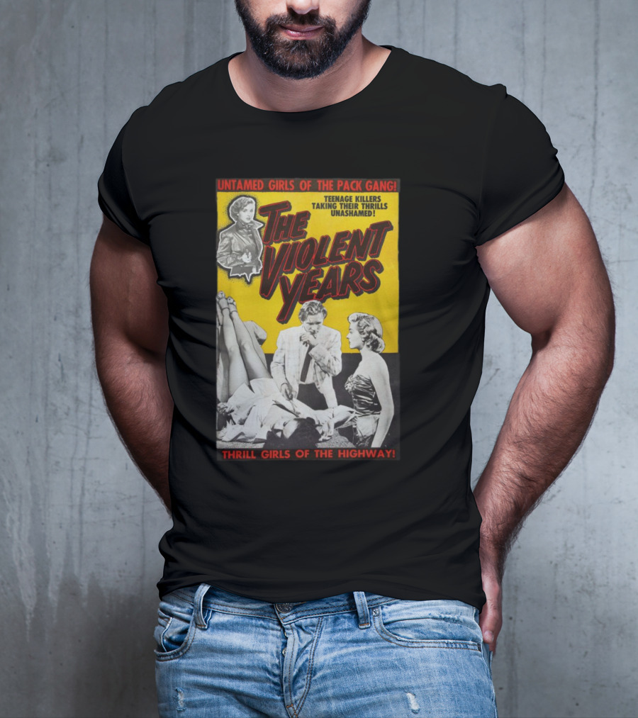 Untamed Girls Pack Gang Teenage Killers Thrill Girls Of The Highway T-Shirt
