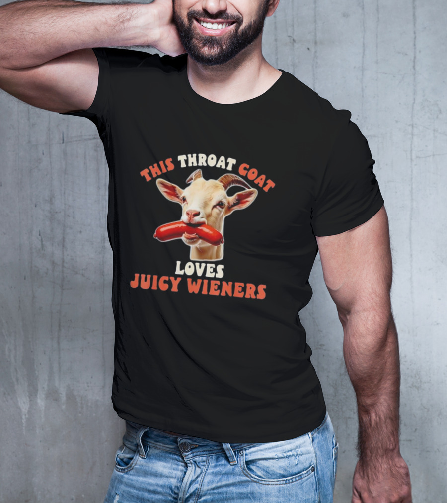 This Throat Goat Loves Juicy Wieners Goat With Sausage Image T-Shirt