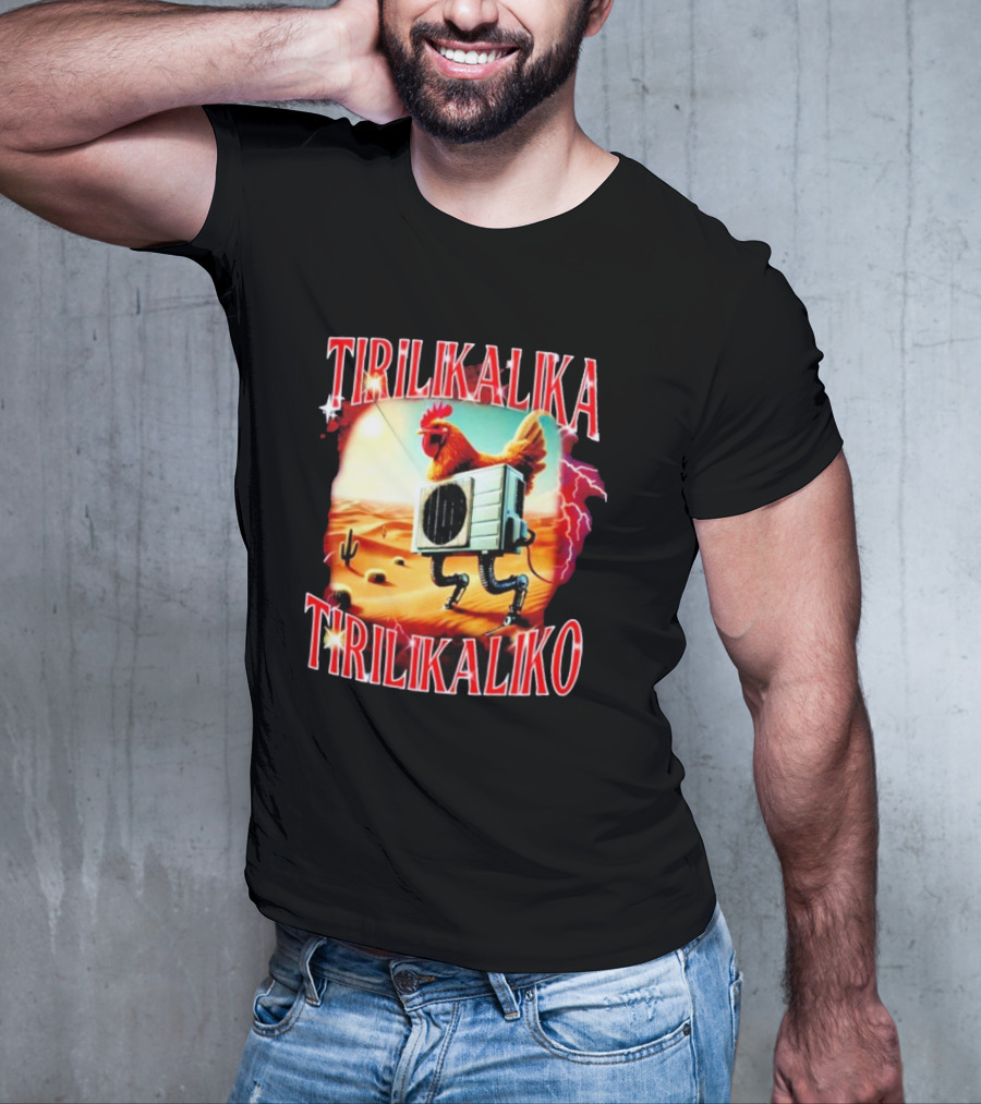 Tirilikalika Tirilikaliko Chicken Robot Desert Scene T-Shirt