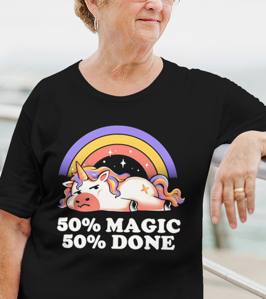 50% Magic 50% Done Unicorn Rainbow T-Shirt