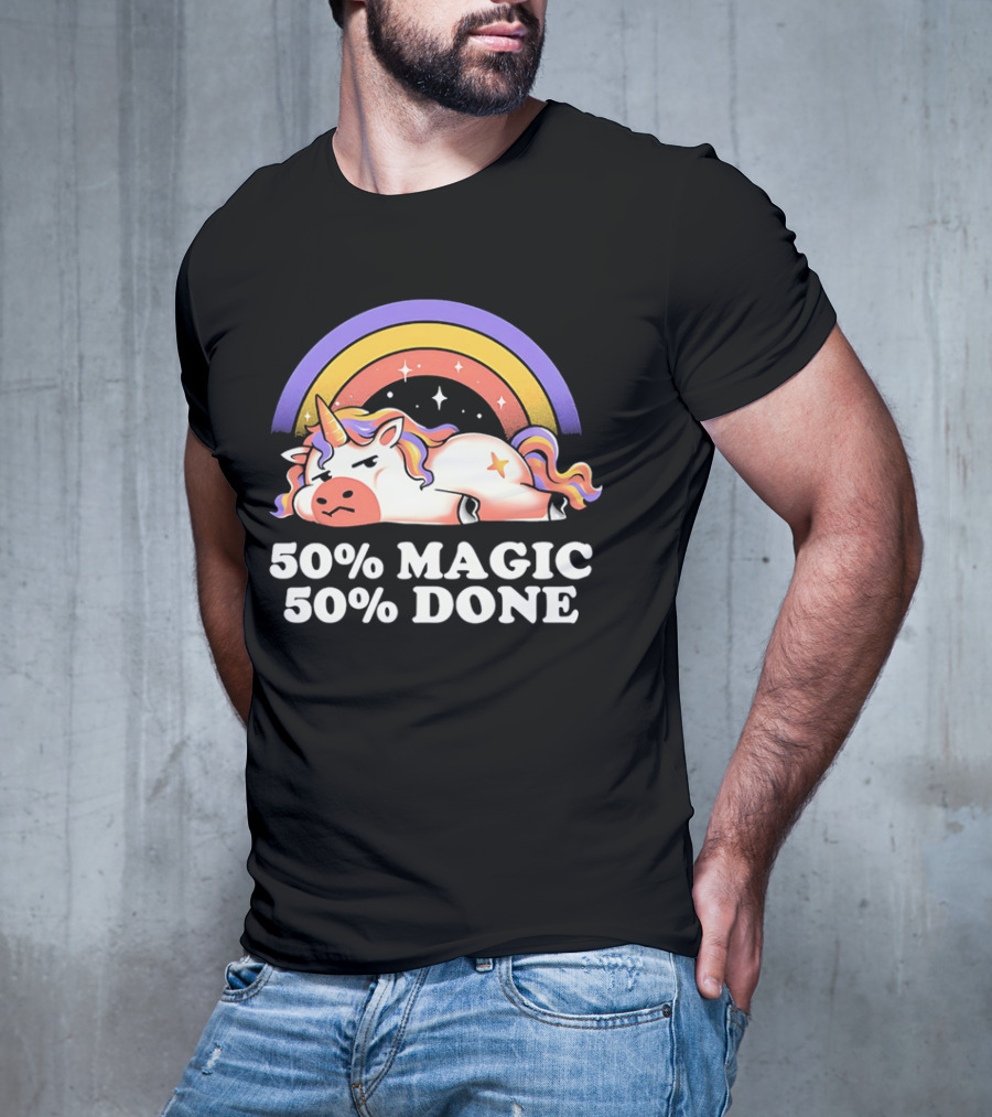50% Magic 50% Done Unicorn Rainbow T-Shirt