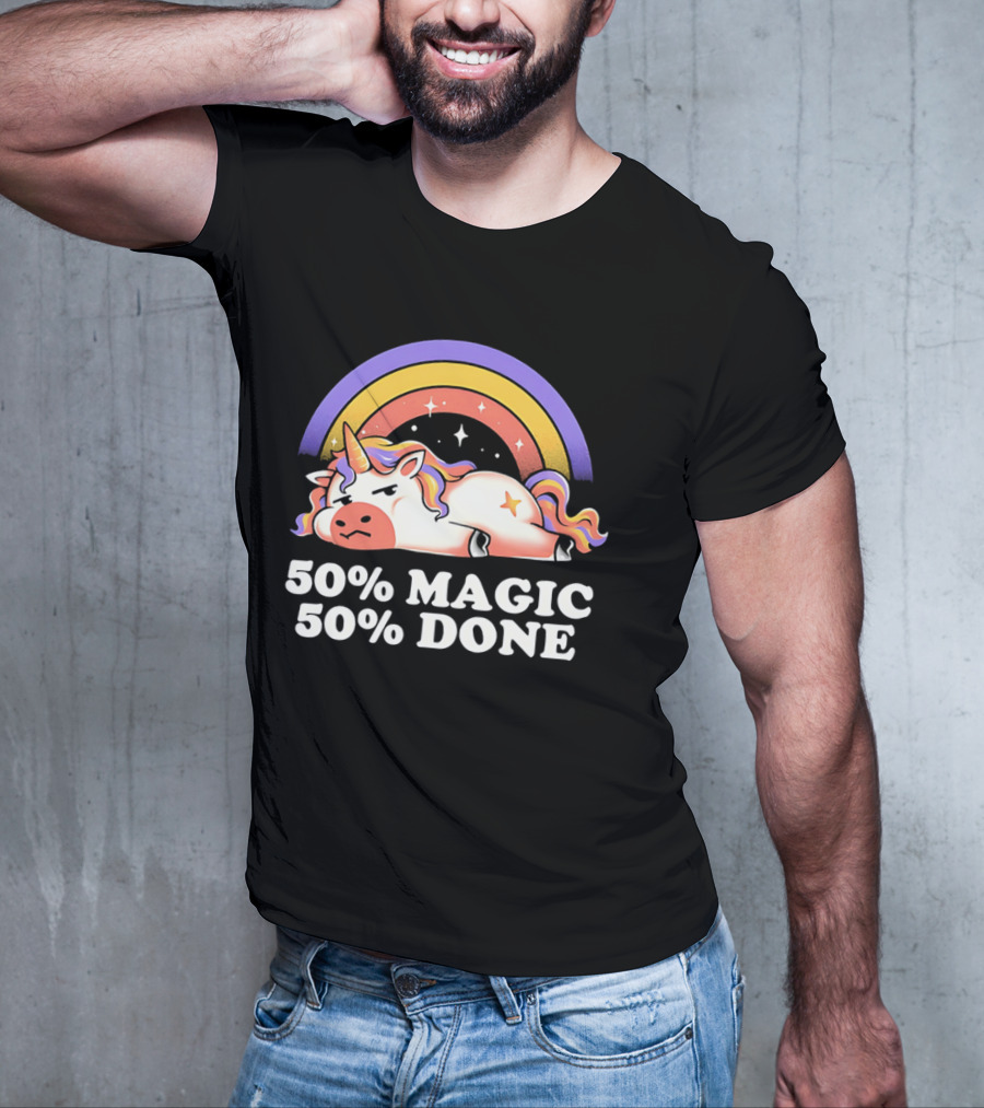 50% Magic 50% Done Unicorn Rainbow T-Shirt