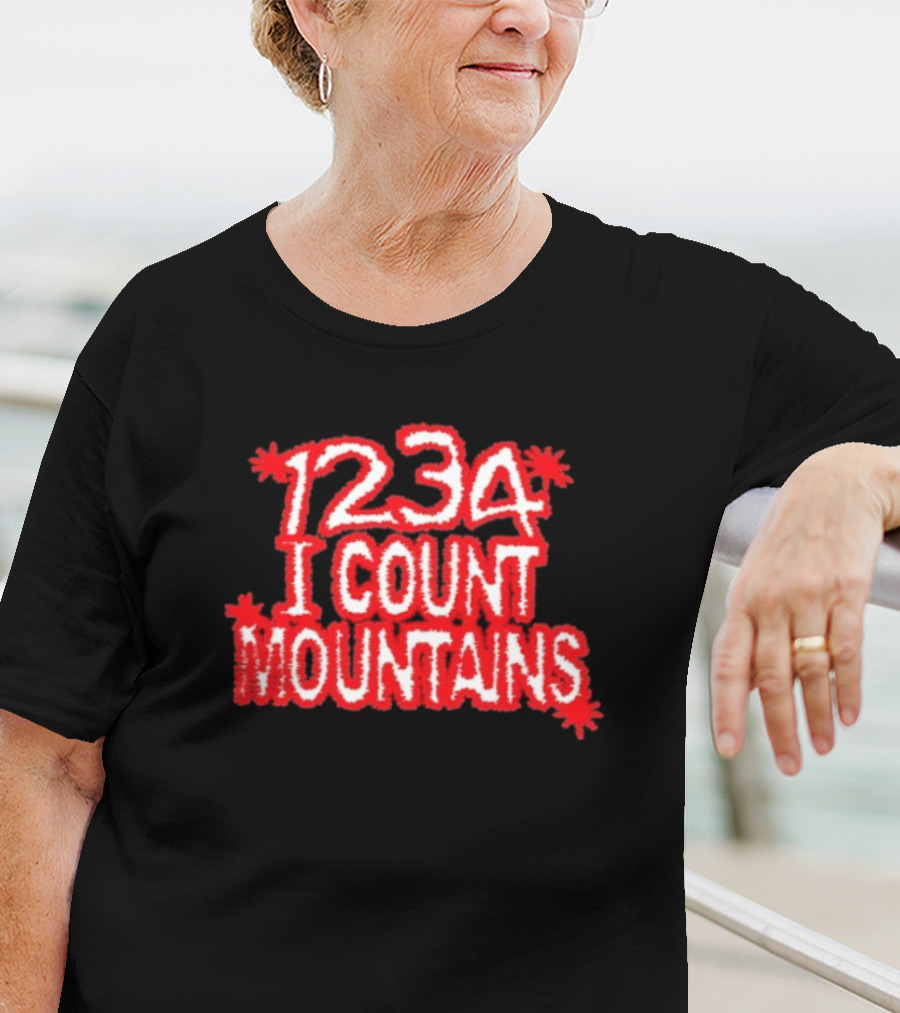 Water From Your Eyes 1234 I Count Mountains Red Text Bold Design T-Shirt