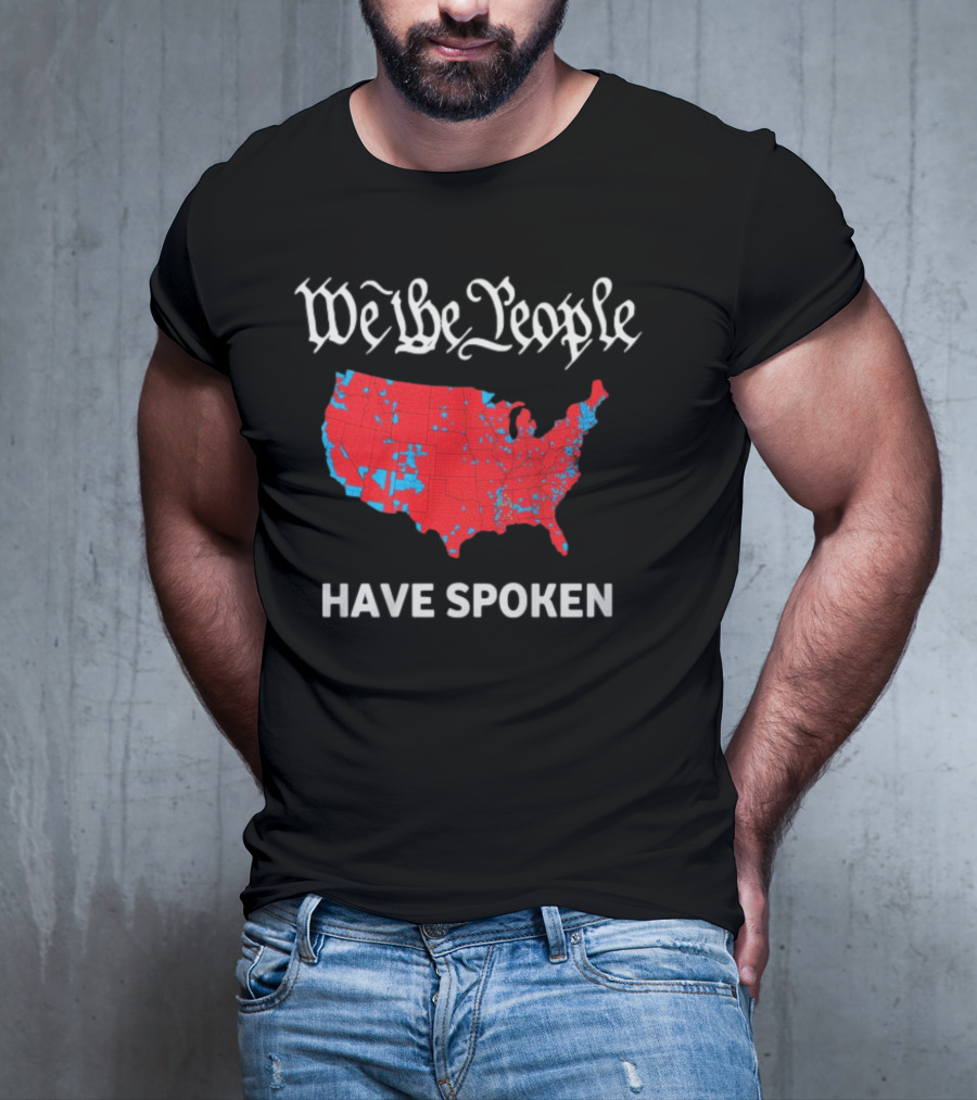 We The People Have Spoken USA Electoral Map T-Shirt