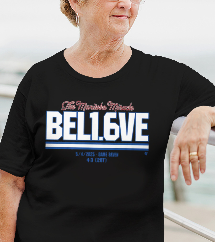 The Manitoba Miracle Believe In 1.6 Seconds Hockey 2003-2004 T-Shirt