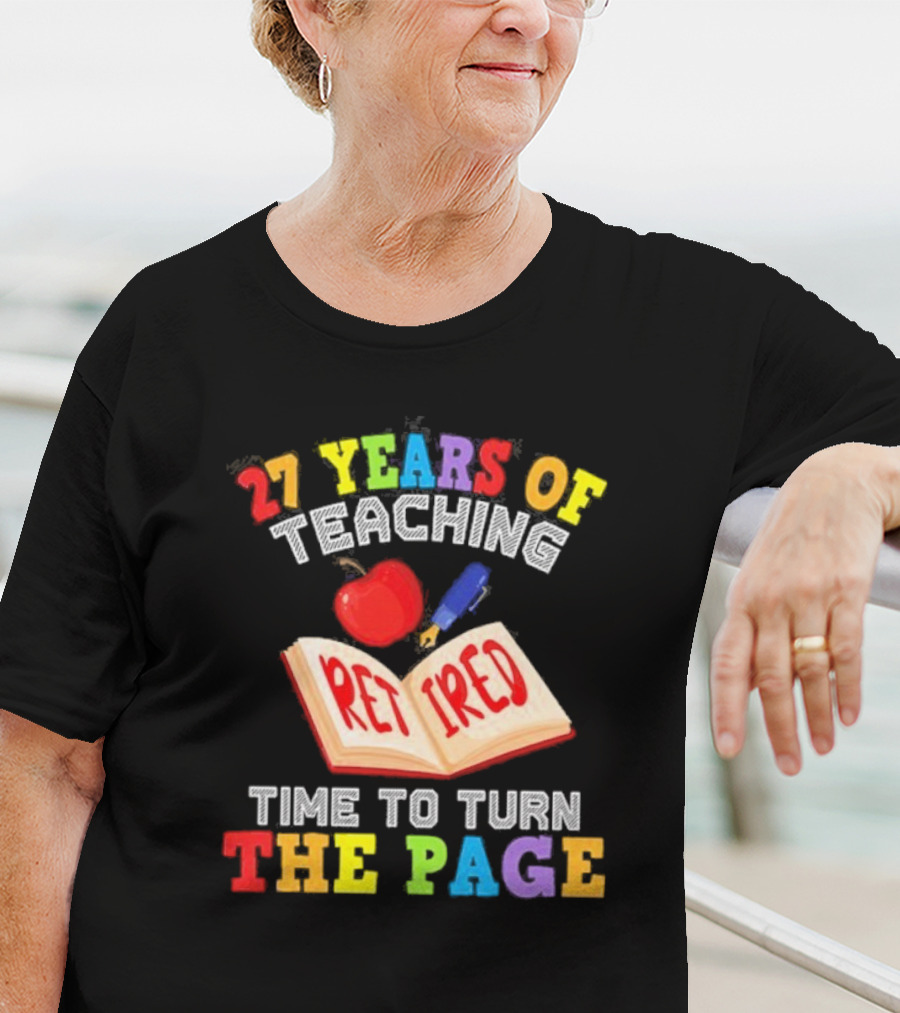 27 Years Of Teaching Retired Time To Turn The Page Open Book Apple Pencil T-Shirt