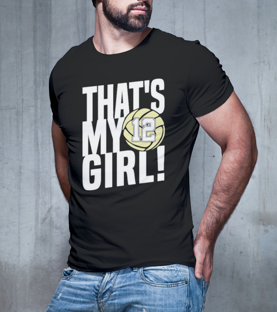 That's My Girl #12 Volleyball T-Shirt