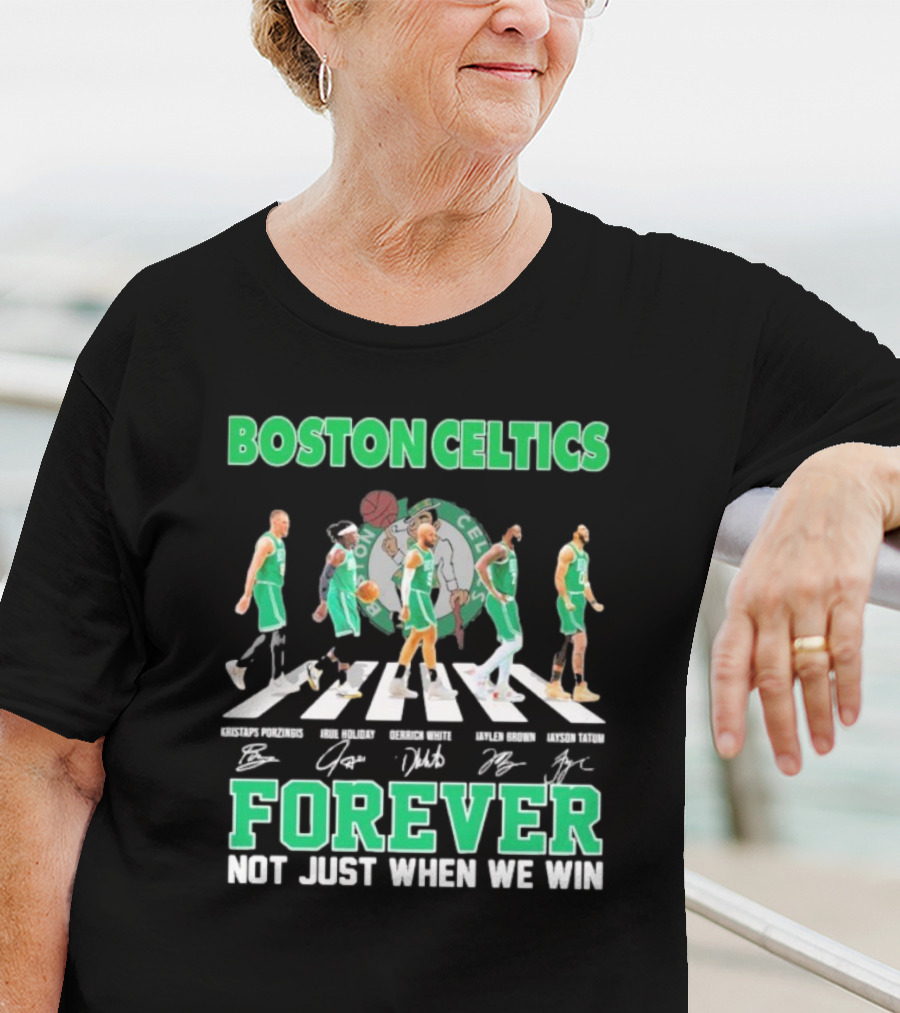 Boston Celtics Abbey Road Forever Not Just When We Win T-Shirt
