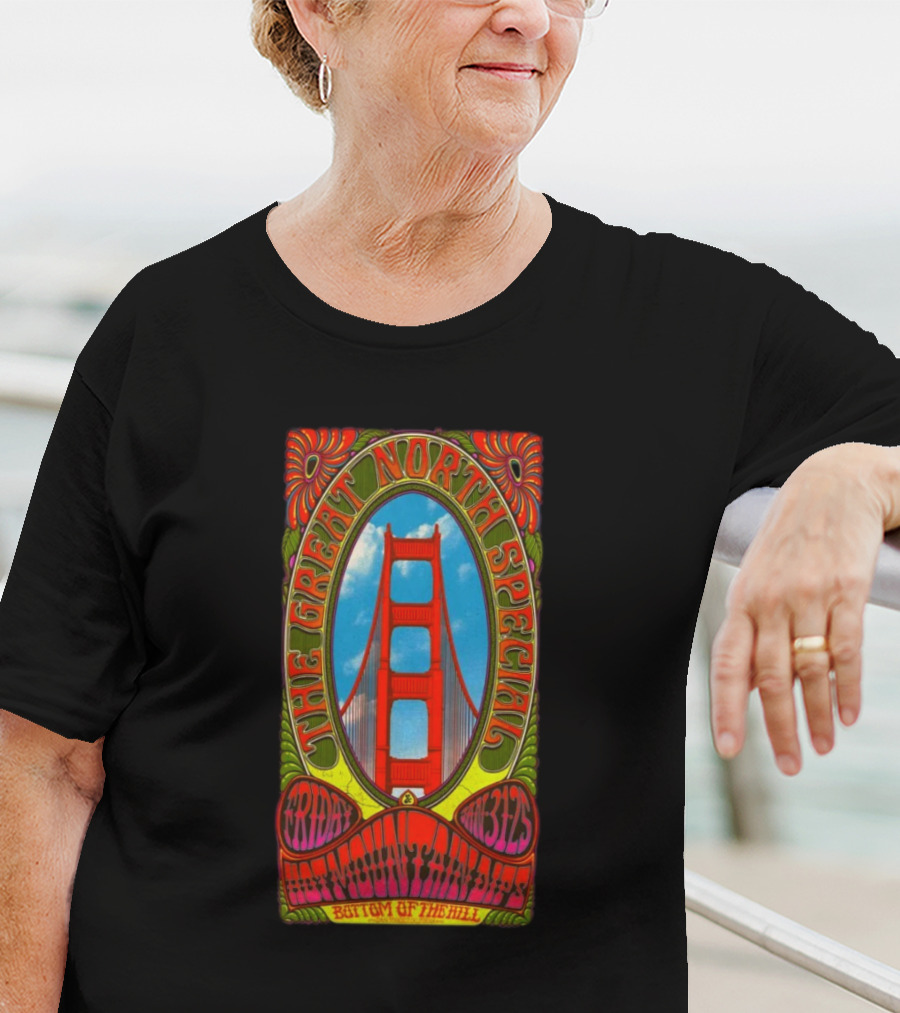 The Great North Special Jan 31 2025 Bottom Of The Hill San Francisco Golden Gate Psychedelic T-Shirt